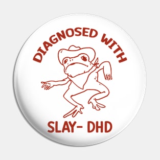 Diagnosed with slay- dhd Pin