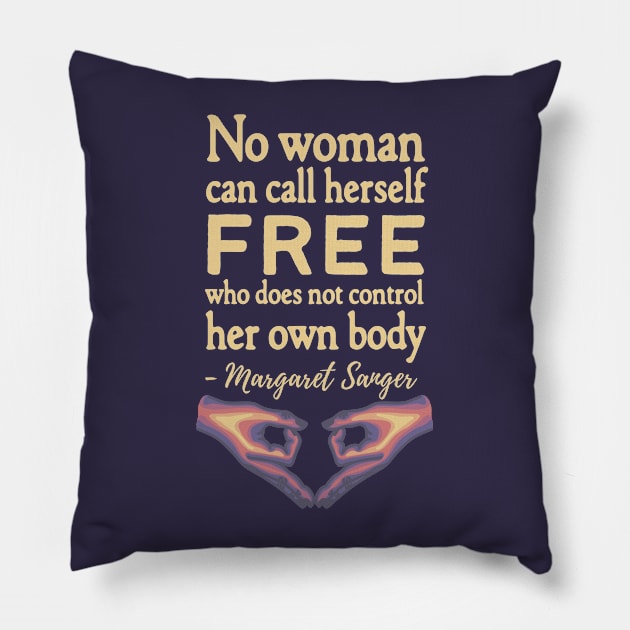 Margaret Sanger Quote Pillow by Left Of Center