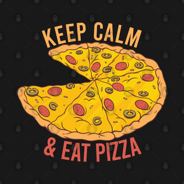 Keep Calm And Eat Pizza by Sunil Belidon