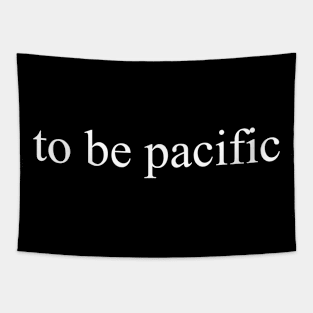 to be pacific, white Tapestry