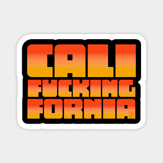 CALIFUCKINGFORNIA Magnet by toddgoldmanart