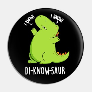 Di-know-saur Funny Dinosaur Pun Pin