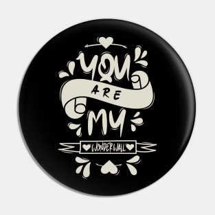 You Are My Wonderwall Pin