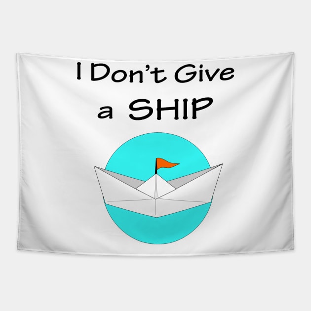 I dont give a SHIP Tapestry by Art by Awais Khan