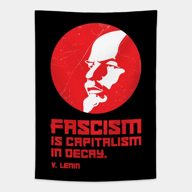 LENIN — Fascism is Capitalism in Decay Tapestry by carbon13design