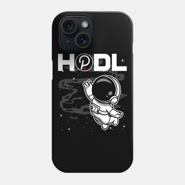 HODL Astronaut Polkadot DOT Coin To The Moon Crypto Token Cryptocurrency Blockchain Wallet Birthday Gift For Men Women Kids Phone Case by Thingking About