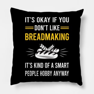Smart People Hobby Breadmaking Bread Making Pillow