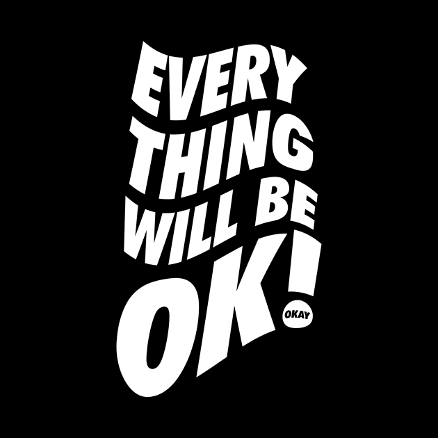 Everything Will Be Okay by neodhlamini