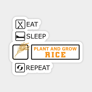 Rice Farmer - Plant and grow rice eat sleep repeat Magnet