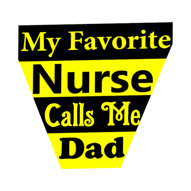 My Favorite Nurse Calls Me Dad by Belbegra