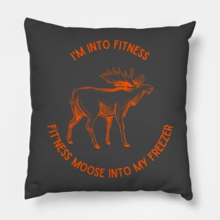 I'm into Fitness, Fit'ness Moose into my Freezer Pillow