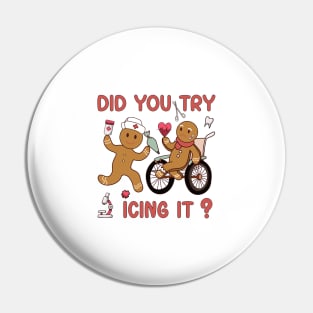 Funny Christmas Nurse Did You Try Icing It? Gingerbread Man Pin