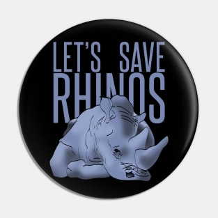 let's save rhinos Pin