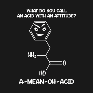 Chemistry Acid With Attitude T-Shirt