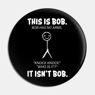 This is Bob funny gift T-Shirt Pin