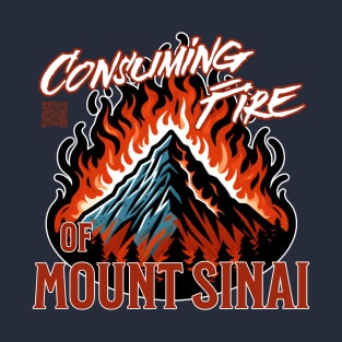 The Consuming Fire of Mount Sinai T-Shirt