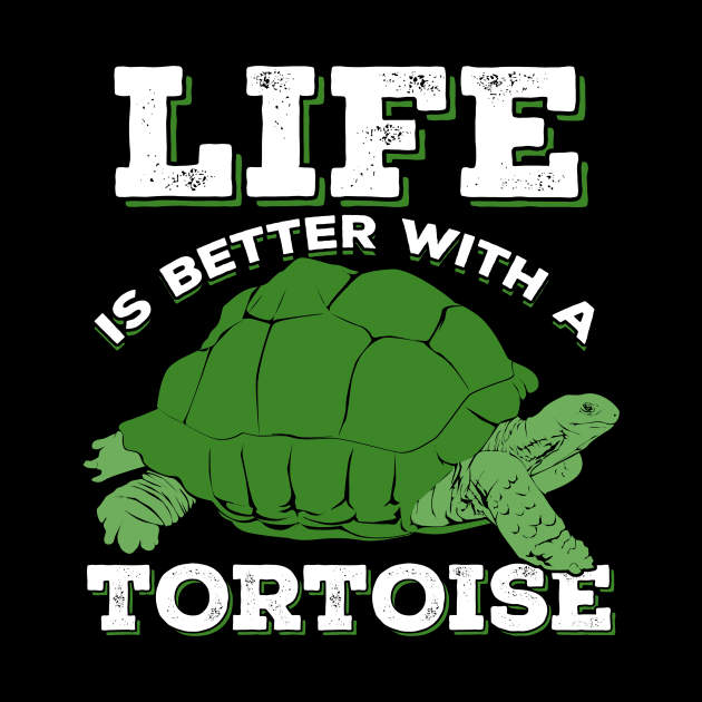 Life Is Better With A Tortoise Animal Keeper Gift by Dolde08