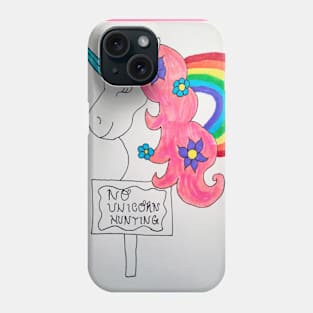 No Unicorn Hunting Phone Case