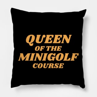 Queen Of The Minigolf Course Pillow