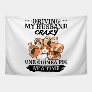 Driving My Husband Crazy One Guinea Pig At A Time Tapestry