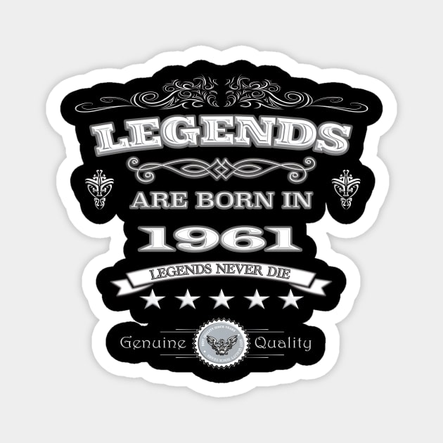 Legends Are Born In 1961 Magnet by Tpixx