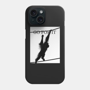 Go for it Phone Case