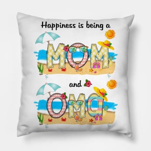 Happiness Is Being A Mom And Oma Summer Beach Happy Mother's Pillow