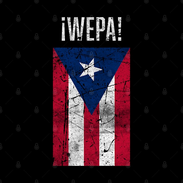 ¡Wepa! Boricuas Puertorriqueña Distressed Vintage Puerto Rican Flag bandera de Puerto Rico by Ray Wellman Art