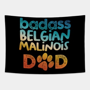 Badass Belgian Malinois Dad Tapestry