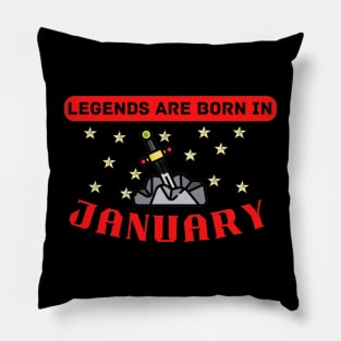 Legends are born in January Quote Pillow