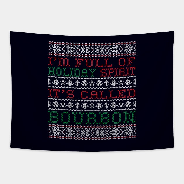 I'm Full Of Holiday Spirit It's Called Bourbon Christmas Tapestry by FamiLane