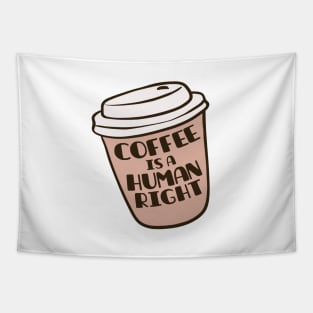 Coffee Is A Human Right Tapestry