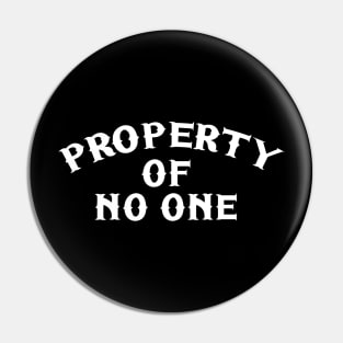 PROPERTY OF NO ONE Pin