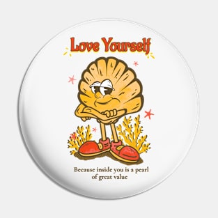 Love yourself. Pin