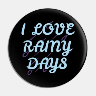 I Love Rainy Days Pin