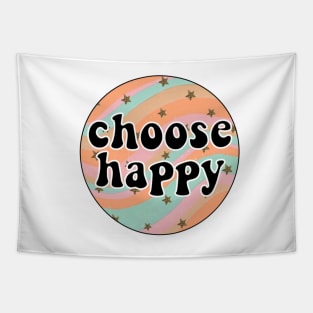 choose happy Tapestry