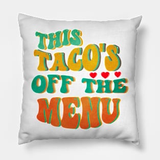 This Taco's Off The Market Pillow