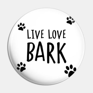 Live Love Bark Pin