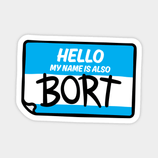 My name is also Bort Magnet