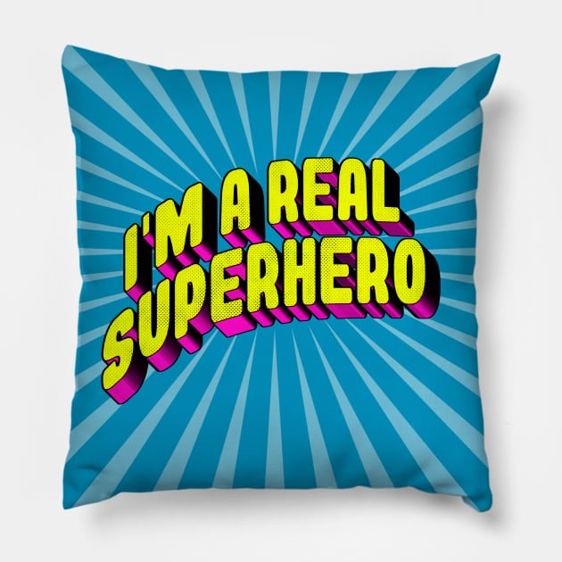 I'M A REAL SUPERHERO Comics Fun Pillow by Lumos19Studio