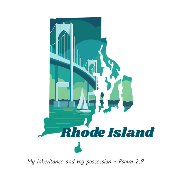 USA State of Rhode Island Psalm 2:8 - My Inheritance and possession by WearTheWord