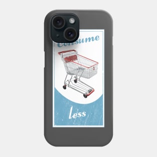 consume less Phone Case