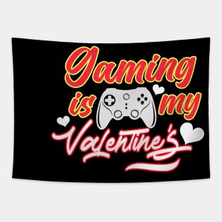 Gaming Is My Valentine Tapestry