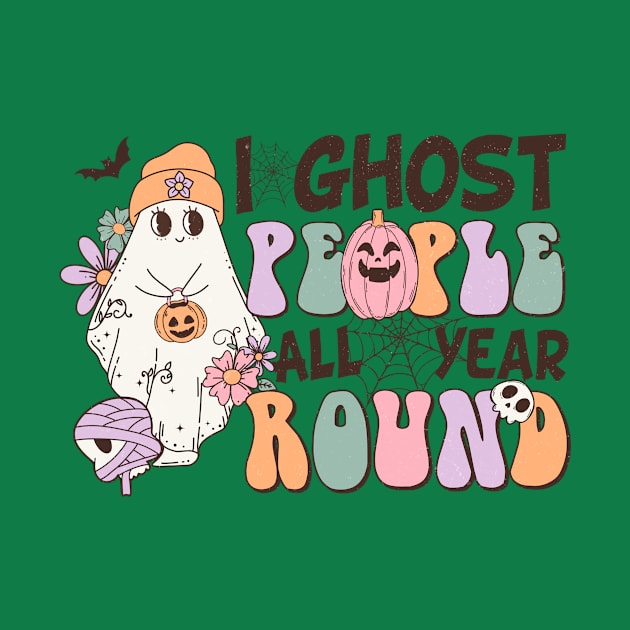 I Ghost people all year round by Setrokompo