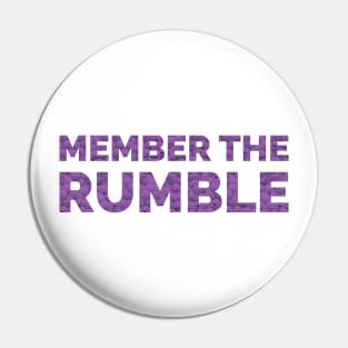 Member the Rumble Pin