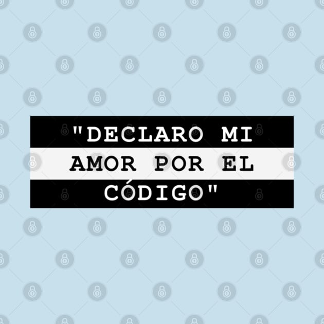 DECLARO MI AMOR POR EL CÓDIGO by MaykolMechan