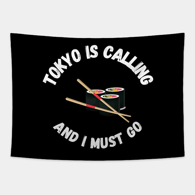 TOKYO IS CALLING & I MUST GO Tapestry by Boga