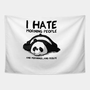 I Hate Morning People And Morning And People Panda Tapestry