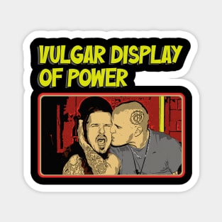 Vulgar display of power comic art Magnet