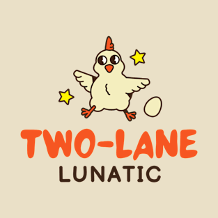 Two-Lane Lunatic T-Shirt